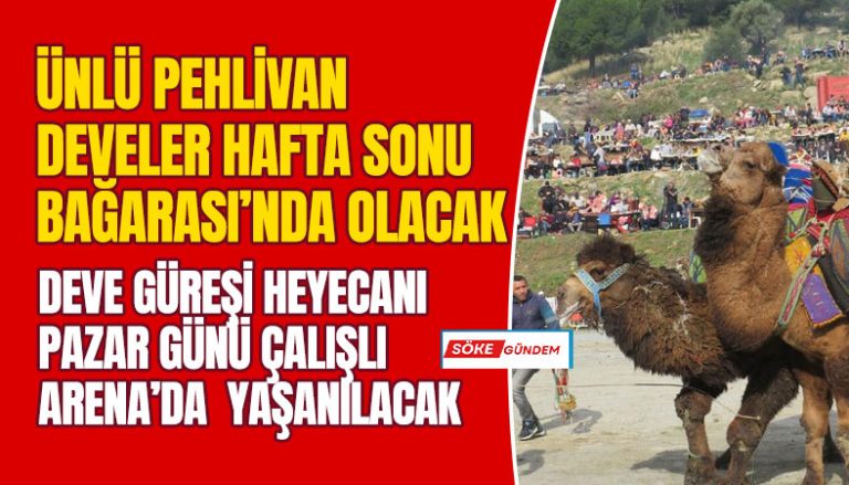 ÜNLÜ PEHLİVAN DEVELER HAFTA SONU BAĞARASI’NDA OLACAK
