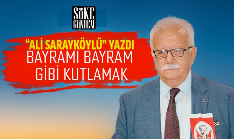 BAYRAMI BAYRAM GİBİ KUTLAMAK