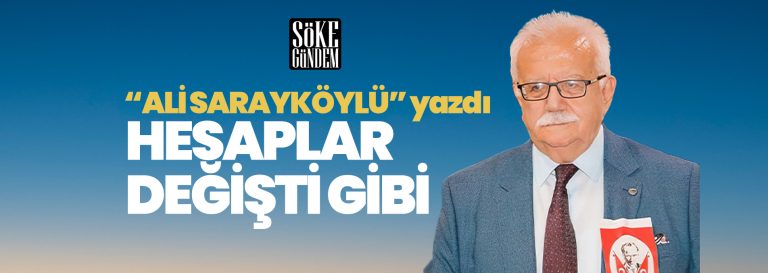 HESAPLAR DEĞİŞTİ GİBİ…