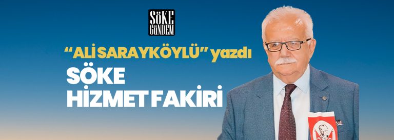 SÖKE HİZMET FAKİRİ