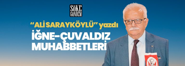 İĞNE-ÇUVALDIZ MUHABBETLERİ