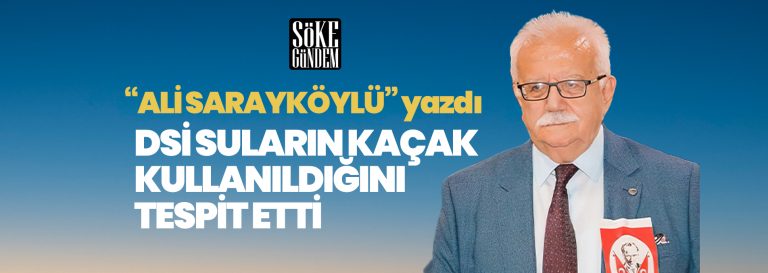 DSİ SULARIN KAÇAK KULLANILDIĞINI TESPİT ETTİ