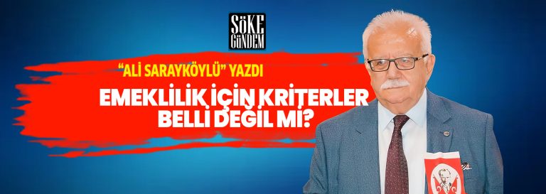 EMEKLİLİK İÇİN KRİTERLER BELLİ DEĞİL Mİ?