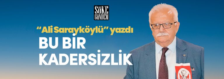 BU BİR KADERSİZLİK
