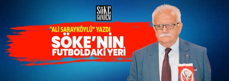 SÖKE’NİN FUTBOLDAKİ YERİ