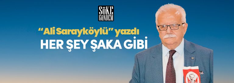 HER ŞEY ŞAKA GİBİ