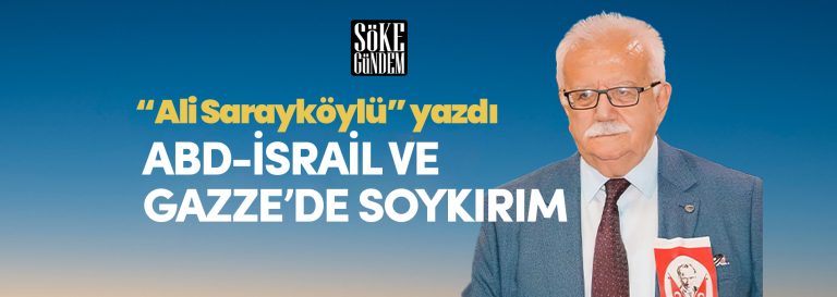ABD-İSRAİL VE GAZZE’DE SOYKIRIM