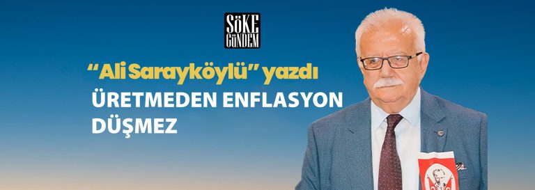 ÜRETMEDEN ENFLASYONU DÜŞÜREMEYİZ
