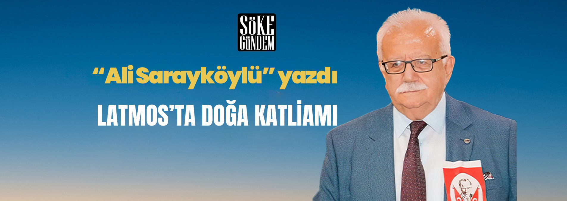 LATMOS’TA DOĞA KATLİAMI