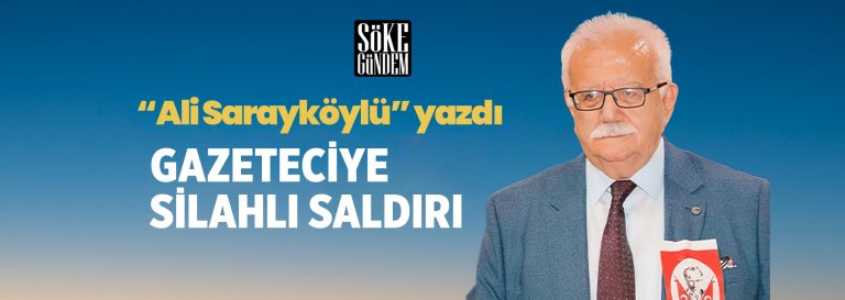 GAZETECİYE SİLAHLI SALDIRI